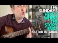 Here S Where The Story Ends By The Sundays Guitar Tutorial Guitar Lessons With Stuart