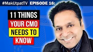 MakUtpatTV Episode 16: 11 Things Your CMO Needs to Know