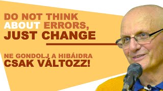 Ne gondolj a hibáidra, csak változz | Gunagriha előadása - Nyíregyháza, 2017.07.22 #lélek