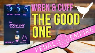 Video thumbnail for Wren and Cuff The Good One - Pedal Empire by Pedal Empire