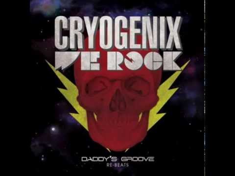 Cryogenix - We Rock (Daddy's Groove Re-Beats)