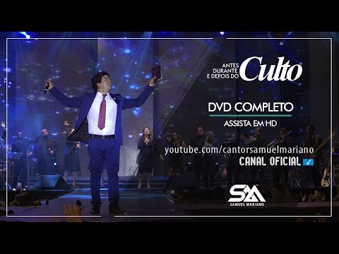 Samuel Mariano - DVD Antes, Durante e Depois do Culto - Ao Vivo - Completo - Assista em HD