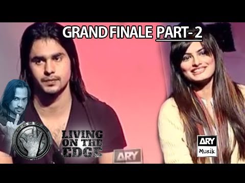 Living On The Edge GRAND FINALE Part 2 - ARY Musik