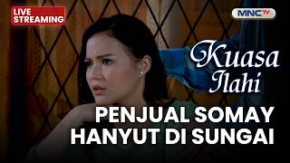 Download lagu 🔴PENJUAL SOMAY HANYUT DI SUNGAI | LIVE KUASA ILAHI | 7 AGUSTUS 2026 mp3