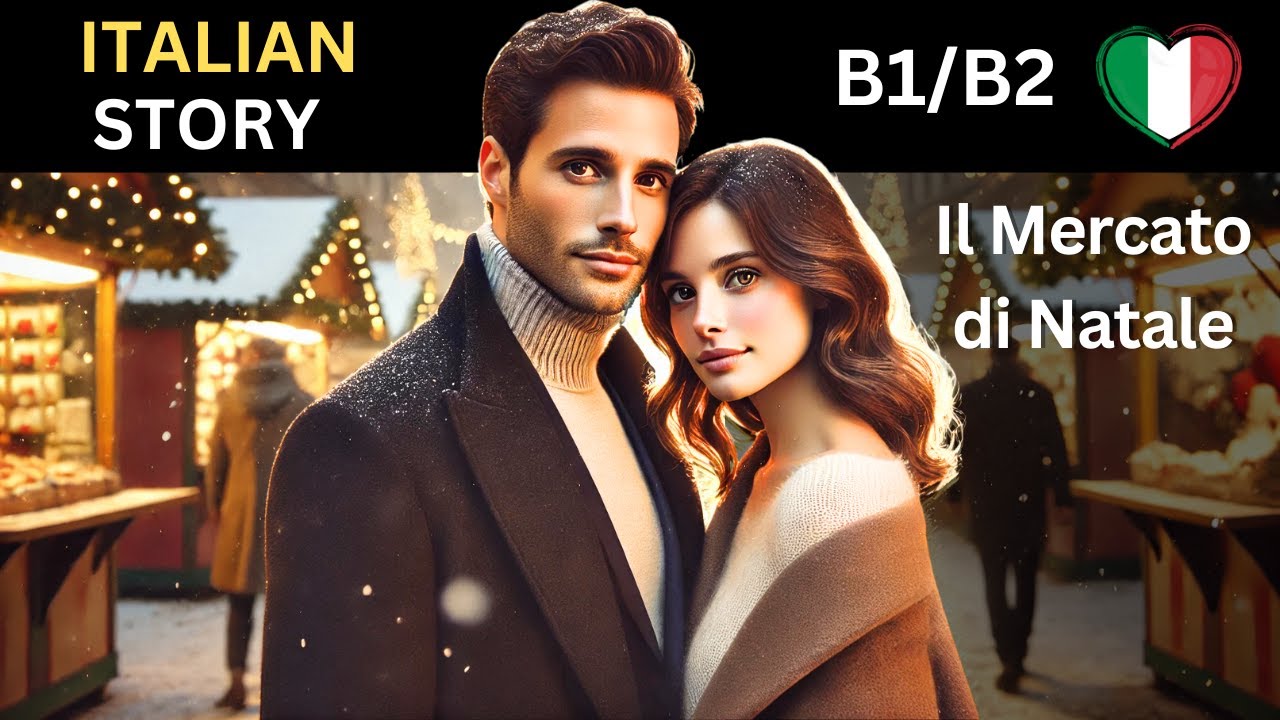 Il Mercato di Natale - Learn Italian With Short Stories