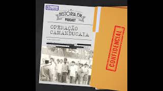 Operação Camanducaia - História FM Drops 003