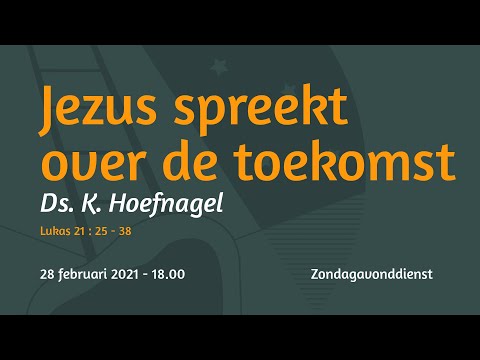 Zondagavonddienst Lukas 21 - Ds. K. Hoefnagel