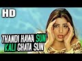Thandi Hawa Sun Kali Ghata Sun Alka Yagnik Pehla Pehla Pyar 1994 Songs Tabu