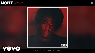 Mozzy - Don't You (Audio) ft. June