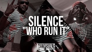 Silence - "Who Run It" Freestyle (Official Music Video | #LIFEVisuals x @Mr_Bvrks)