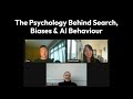 Chat With Myriam Jessier Giulia Panozzo The Psychology Behind Search Biases AI Behaviour