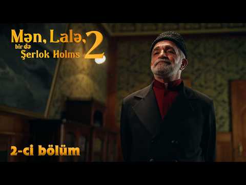 Mən, Lalə, bir də Şerlok Holms 2 | 2-ci bölüm