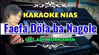Download lagu Faefa dola banagole karaoke nias_Rocky BE Duha mp3