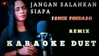 Download lagu Jangan salahkan siapa /remix - karaoke duet (pance Pondaag) - Cover by Jana mp3