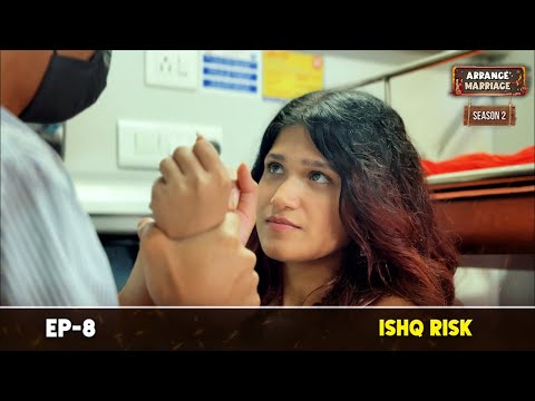Arrange Marriage S2 (ISHQ RISK) EP-8