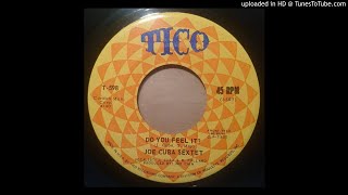 Joe Cuba Sextet  - Do You Feel It 1972 HQ Sound
