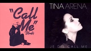 Blondie v/s Tina Arena / Call Me