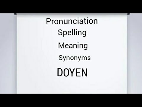 DOYEN|Pronunciation,spelling,meaning,synonyms