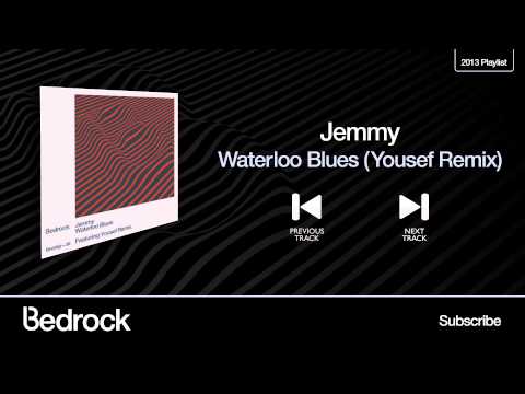 Jemmy - Waterloo Blues (Yousef Circus Rework) (Bedrock Records)