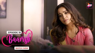 ऐसा मैंने सोचा भी नहीं | Baarish | S01| E18 | Sharman Joshi  |Asha Negi  @Altt_Official