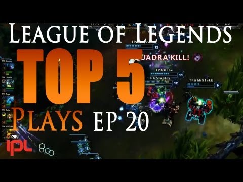 League of Legends Top 5 Plays - Episode 20 - IPL 5 Edition