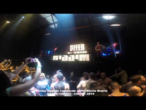 Te Estoy Amando Locamente (Offer Nissim Remix) - CIRCUIT 9.8.14