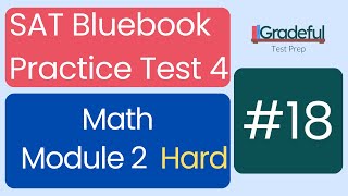 Question 18, Math Module 2 Hard, SAT Bluebook Test 4 – SAT Prep