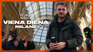 Tobula diena Milane🛍️ – ką pamatyti per VIENĄ DIENĄ? | Keliauk Paprastai