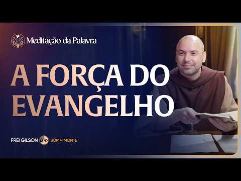 FREI GILSON-MEDITAÇÃO DA PALAVRA