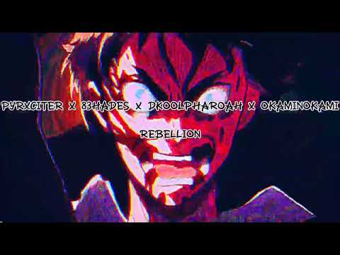 Pyrxciter - Rebellion Feat. 83Hades, Dkoolpharaoh and Okaminokami [Prod. Eternal Raijin]