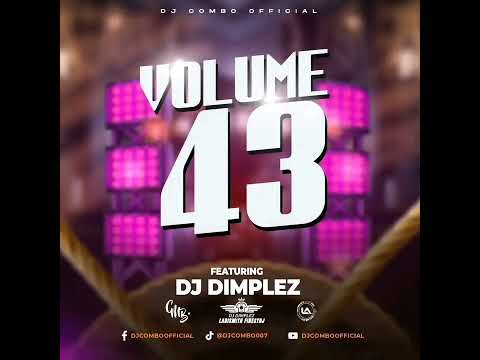 DJ Combo Official - Volume 43 (Ft.Dimplez)