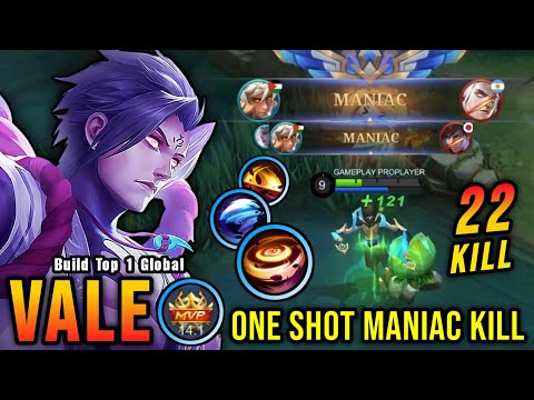 22 Kills + 2x MANIAC!! One Shot MANIAC Kill Vale Crazy Combo!! - Build Top 1 Global Vale ~ MLBB