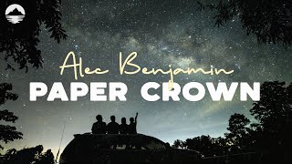 Alec Benjamin - Paper Crown | Lyrics