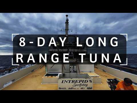 8 Day Long Range Fishing Trip - Tuna, Tuna, Tuna