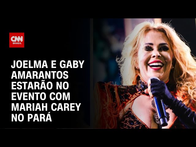 Evento no Pará contará com Mariah Carey, Joelma e Gaby Amarantos | LIVE CNN