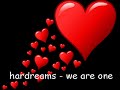 hardreams - we are one