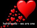 hardreams - we are one