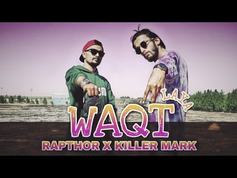 Waqt Laya - Rapthor Ft Killer Mark ( Dir By Qbaloch QB ) Prod By Sedivi