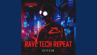 Cityzen - Rave Tech Repeat video