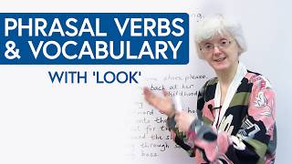 Learn English Vocabulary and Phrasal Verbs with "LOOK"  ( ͡° ͜ʖ ͡°)