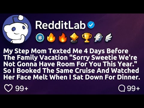[FULL STORY] My step mom texted me 4 days before the family vacation "Sorry sweetie we're not...