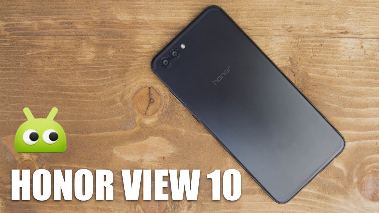 Видеообзор: Honor View 10 — достойная новинка для ценителей бренда