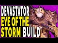 Outriders Devastator EYE OF THE STORM BUILD - Eye of the Storm Solo Build