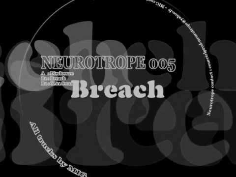 NEUROTROPE 005 - Mig - "Breach"