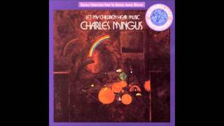 Charles Mingus - Don't Be Afraid, the Clown's Afraid Too