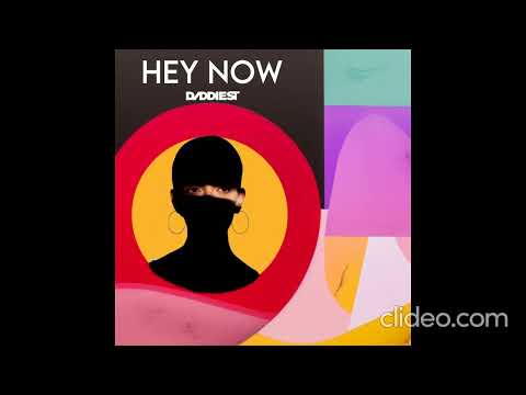 Hey now! London grammar feat Daddiest