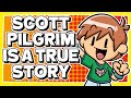 Why Scott Pilgrim is Based on a True Story