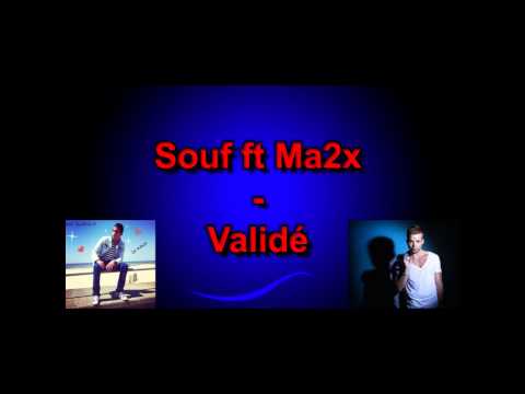 Souf ft Ma2x - Validé (Paroles+Bass)