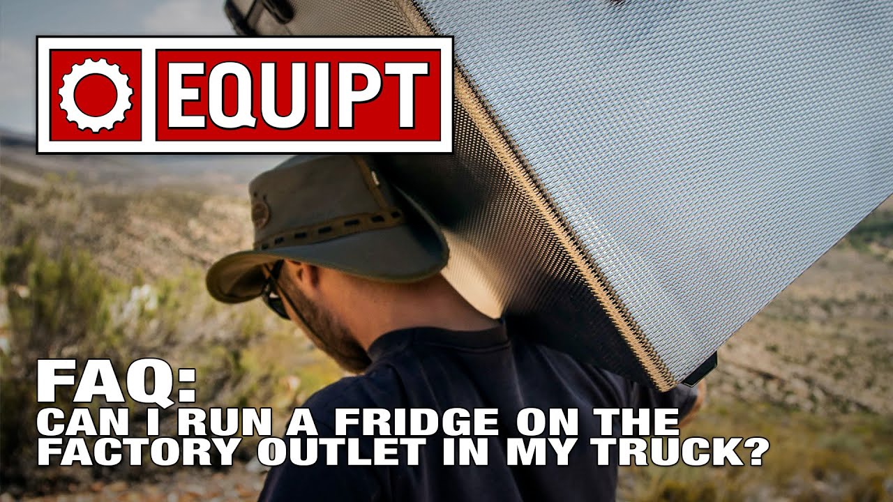 Equipt FAQ: Can I Run My Fridge On The Factory Outlet?