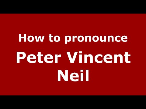 How to pronounce Peter Vincent Neil (Mexico/Mexican Spanish) - PronounceNames.com